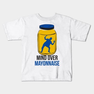 Mind Over Mayonnaise Kids T-Shirt